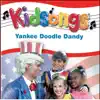 Kidsongs - Kidsongs: Yankee Doodle Dandy